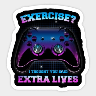 Exercise, I thought you said Extra lives Sticker